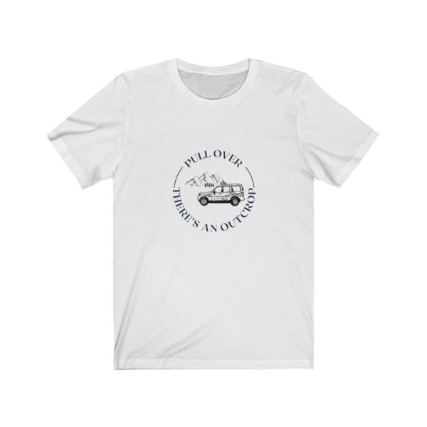 Geology T-Shirt / Geology / Traveling Geologist / Outcrop Shirt / Gift for Geologist / Funny Shirt / Pull Over There's An Outcrop - Image 2